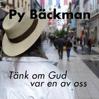 Thumbnail for the Py Bäckman - Tänk om Gud var en av oss link, provided by host site