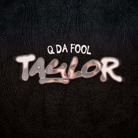 Thumbnail for the Q Da Fool - Taylor link, provided by host site