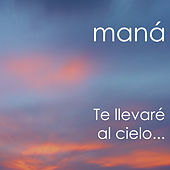 Thumbnail for the Maná - Te llevaré al cielo... link, provided by host site