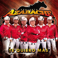Thumbnail for the Conjunto Azabache - Te Quiero Mas link, provided by host site
