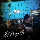Thumbnail for the Negrito - Te Quiero pero Te Ataco link, provided by host site