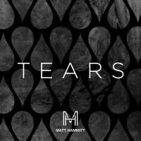 Thumbnail for the Matt Hammitt - Tears link, provided by host site
