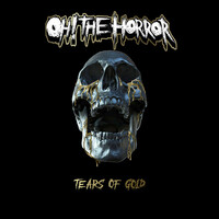 Thumbnail for the Oh! the Horror - Tears of Gold link, provided by host site