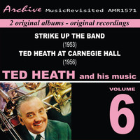 Thumbnail for the Ted Heath - Ted Heath and His Music, Vol. 6 link, provided by host site