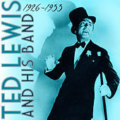Thumbnail for the Ted Lewis - Ted Lewis and His Band, 1926-1933 link, provided by host site