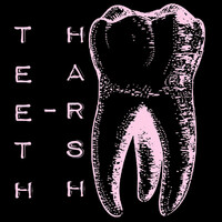 Thumbnail for the Harsh - Teeth link, provided by host site