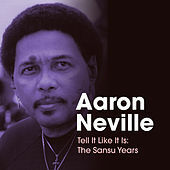 Thumbnail for the Aaron Neville - Tell It Like It Is: The Sansu Years link, provided by host site