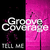 Thumbnail for the Groove Coverage - Tell Me link, provided by host site