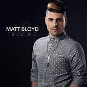 Thumbnail for the Matt Bloyd - Tell Me link, provided by host site
