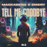 Thumbnail for the Emery - Tell Me Goodbye link, provided by host site