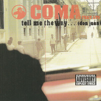 Thumbnail for the Coma - Tell Me the Way link, provided by host site