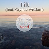 Thumbnail for the Tilt - Tell Me What You Need link, provided by host site