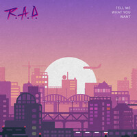 Thumbnail for the R.A.D. - Tell Me What You Want link, provided by host site