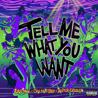 Thumbnail for the Eazy Mac - Tell Me What You Want link, provided by host site