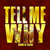 Thumbnail for the Sound Of Legend - Tell Me Why link, provided by host site
