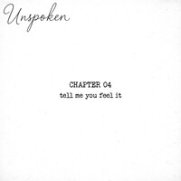 Thumbnail for the Unspoken - Tell Me You Feel It (Chapter 04) link, provided by host site