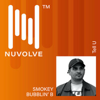Thumbnail for the Smokey Bubblin' B - Tell U link, provided by host site