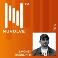 Thumbnail for the Smokey Bubblin' B - Tell U link, provided by host site