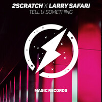 Thumbnail for the 2Scratch - Tell U Something link, provided by host site