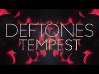 Thumbnail for the Deftones - Tempest link, provided by host site