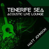 Thumbnail for the Matt Johnson - Tenerife Sea (Acoustic Live Lounge) link, provided by host site