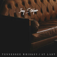 Thumbnail for the Joey Stamper - Tennessee Whiskey / At Last link, provided by host site