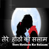 Thumbnail for the Anwar - Tere Hothon Ko Salaam link, provided by host site
