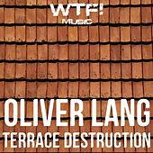 Thumbnail for the Oliver Lang - Terrace Destruction link, provided by host site