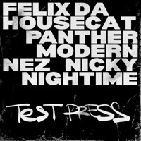 Thumbnail for the FELIX DA HOUSECAT - Test Press link, provided by host site