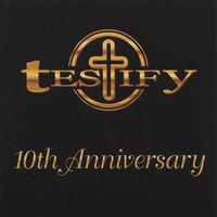 Thumbnail for the Testify - Testify: 10th Anniversary link, provided by host site