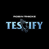 Thumbnail for the Robin Thicke - Testify link, provided by host site