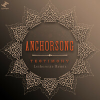 Thumbnail for the Anchorsong - Testimony (Letherette Remix) link, provided by host site