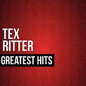 Thumbnail for the Tex Ritter - Tex Ritter Greatest Hits link, provided by host site