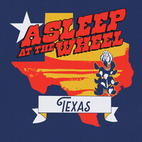 Thumbnail for the Asleep at the Wheel - Texas link, provided by host site