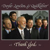 Thumbnail for the Doyle Lawson - Thank God link, provided by host site