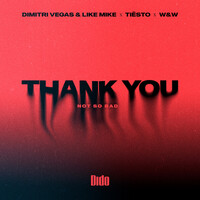 Thumbnail for the Dimitri Vegas & Like Mike - Thank You (Not So Bad) link, provided by host site