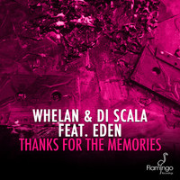 Thumbnail for the Whelan Di Scala - Thanks For The Memories link, provided by host site