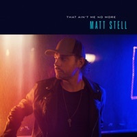 Thumbnail for the Matt Stell - That Ain't Me No More link, provided by host site