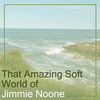 Thumbnail for the Jimmie Noone - That Amazing Soft World of Jimmie Noone link, provided by host site