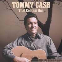 Thumbnail for the TOMMY CASH - That Certain One link, provided by host site