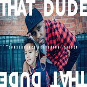 Thumbnail for the Consequence - That Dude link, provided by host site
