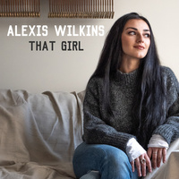 Thumbnail for the Alexis Wilkins - That Girl link, provided by host site