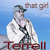 Thumbnail for the Terrell - That Girl link, provided by host site