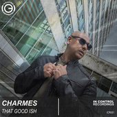 Thumbnail for the Charmes - That Good Ish link, provided by host site