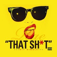 Thumbnail for the Rae - "That Sh*T" link, provided by host site