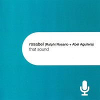 Thumbnail for the Rosabel - That Sound link, provided by host site