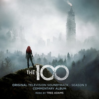 Thumbnail for the Tree Adams - The 100: Original Television Soundtrack - Season 3 (Commentary Album) link, provided by host site