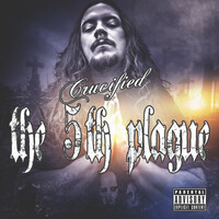 Thumbnail for the Crucified - The 5th Plague link, provided by host site