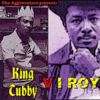 Thumbnail for the King Tubby - The Aggrovators present King Tubby Vs I Roy link, provided by host site