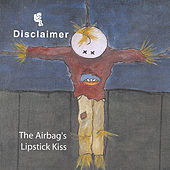 Thumbnail for the Disclaimer - The Airbag's Lipstick Kiss link, provided by host site